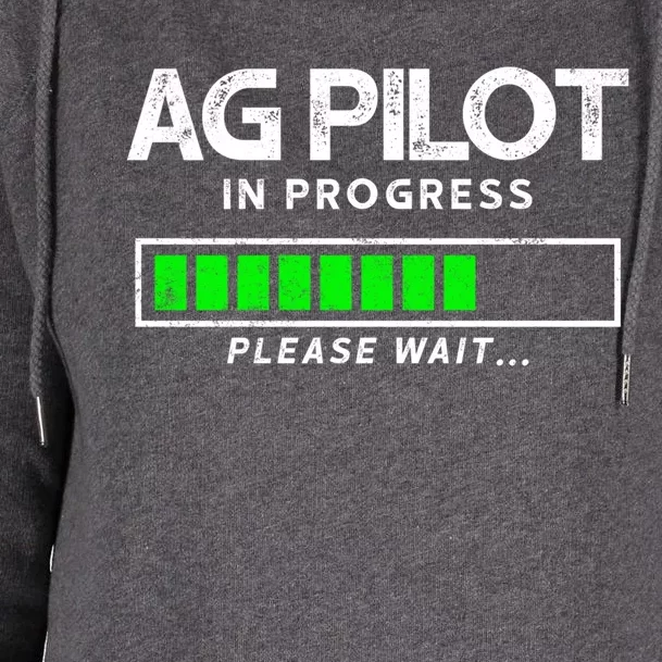 Crop Duster Ag Pilot In Progress Please Wait… Gift Womens Funnel Neck Pullover Hood