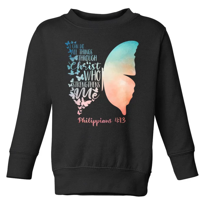 Can Do All Things Through Christ Who Strengthens Me Saying Toddler Sweatshirt