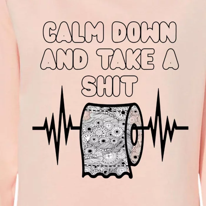 Calm Down And Take A Shit Colon Cancer Crohns Colitis Gift Womens California Wash Sweatshirt