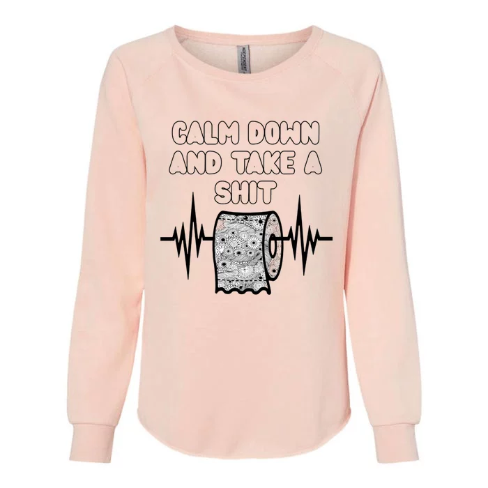 Calm Down And Take A Shit Colon Cancer Crohns Colitis Gift Womens California Wash Sweatshirt