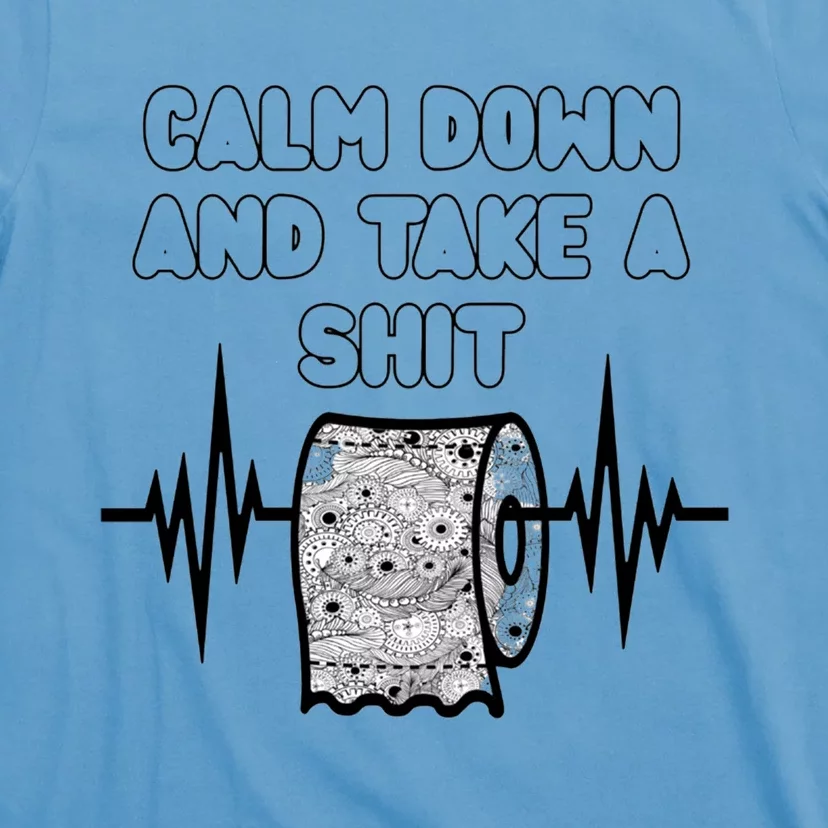 Calm Down And Take A Shit Colon Cancer Crohns Colitis Gift T-Shirt