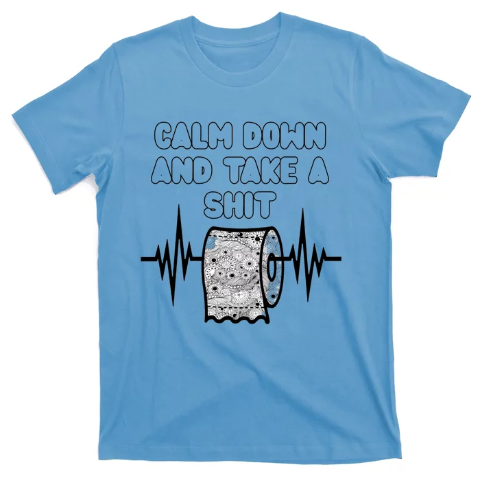 Calm Down And Take A Shit Colon Cancer Crohns Colitis Gift T-Shirt