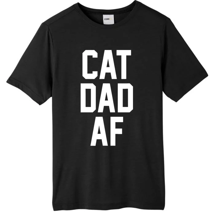 Cat Dad AF TShirt For Dads Of Cats ChromaSoft Performance T-Shirt