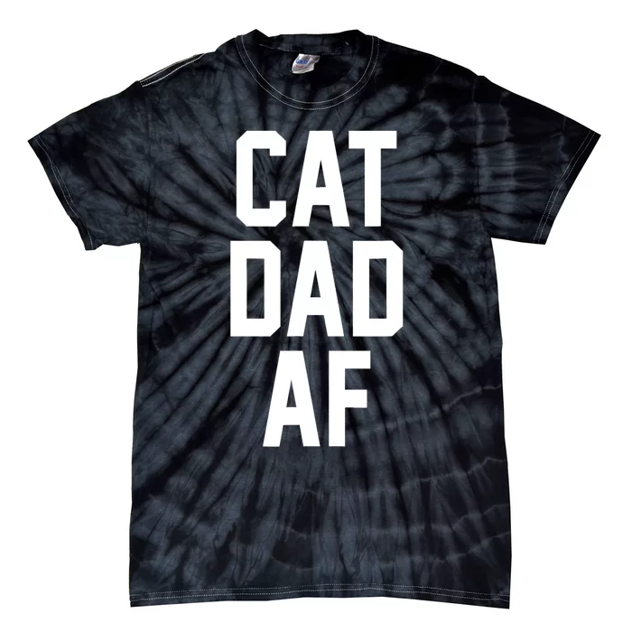 Cat Dad AF TShirt For Dads Of Cats Tie-Dye T-Shirt