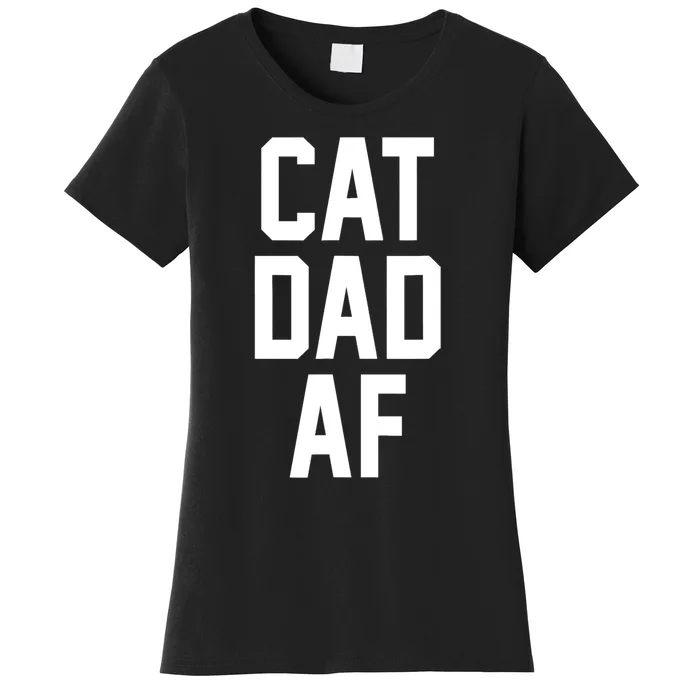 Cat Dad AF TShirt For Dads Of Cats Women's T-Shirt