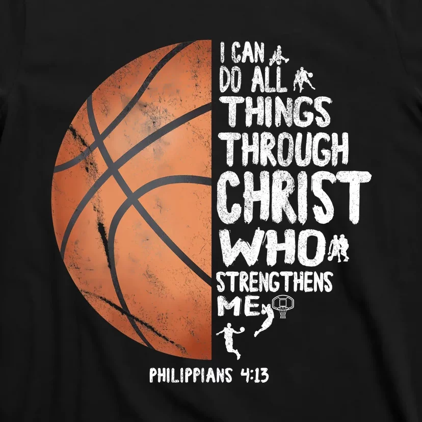 Can Do All Things Through Christ Philippians 4:13 Basketball T-Shirt