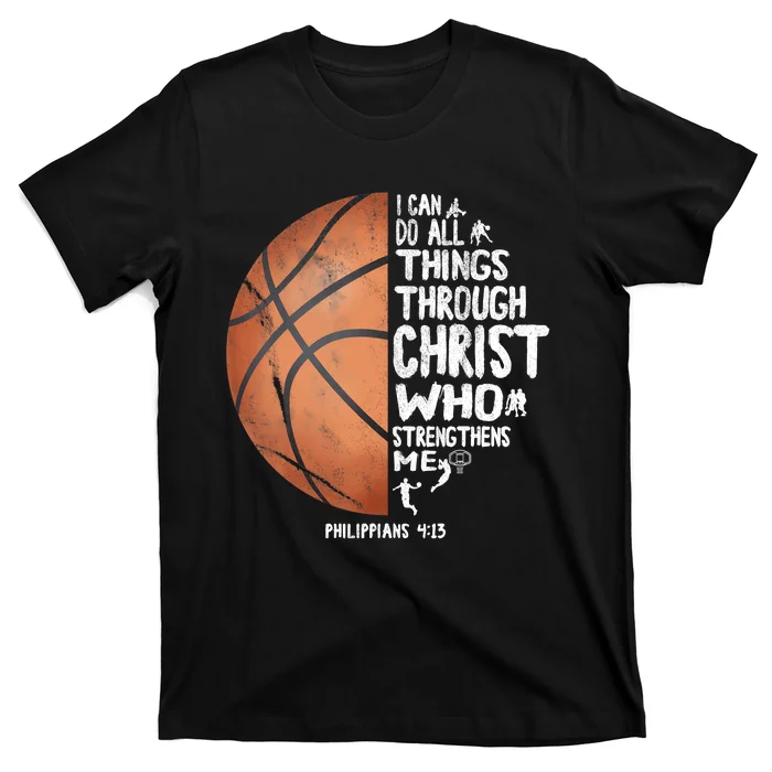 Can Do All Things Through Christ Philippians 4:13 Basketball T-Shirt