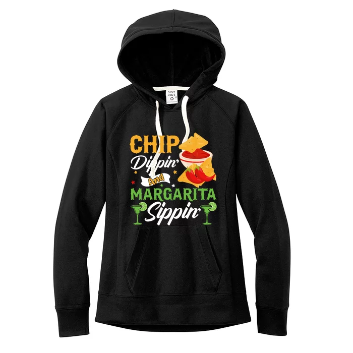 Chip Dippin' And Margarita Sippin Cinco De Mayo T Women's Fleece Hoodie