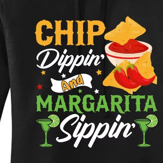 Chip Dippin' And Margarita Sippin Cinco De Mayo T Women's Pullover Hoodie