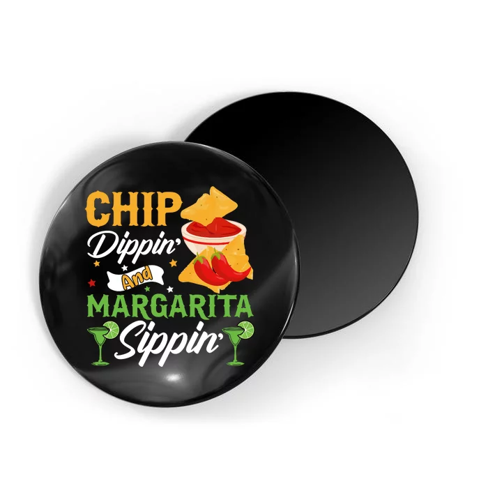 Chip Dippin' And Margarita Sippin Cinco De Mayo T Magnet