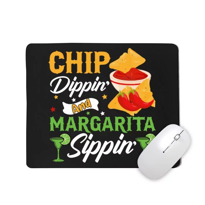 Chip Dippin' And Margarita Sippin Cinco De Mayo T Mousepad