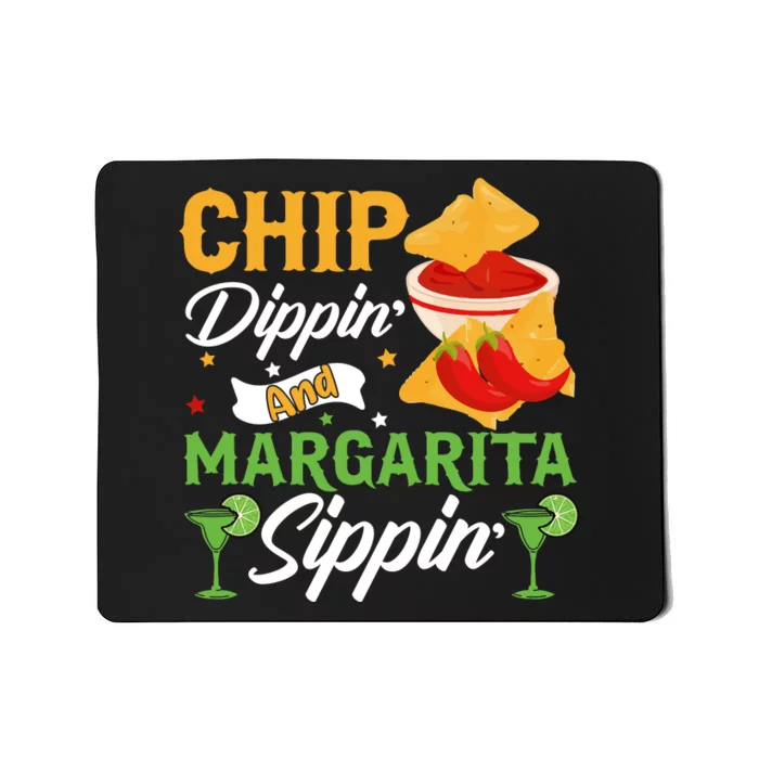 Chip Dippin' And Margarita Sippin Cinco De Mayo T Mousepad