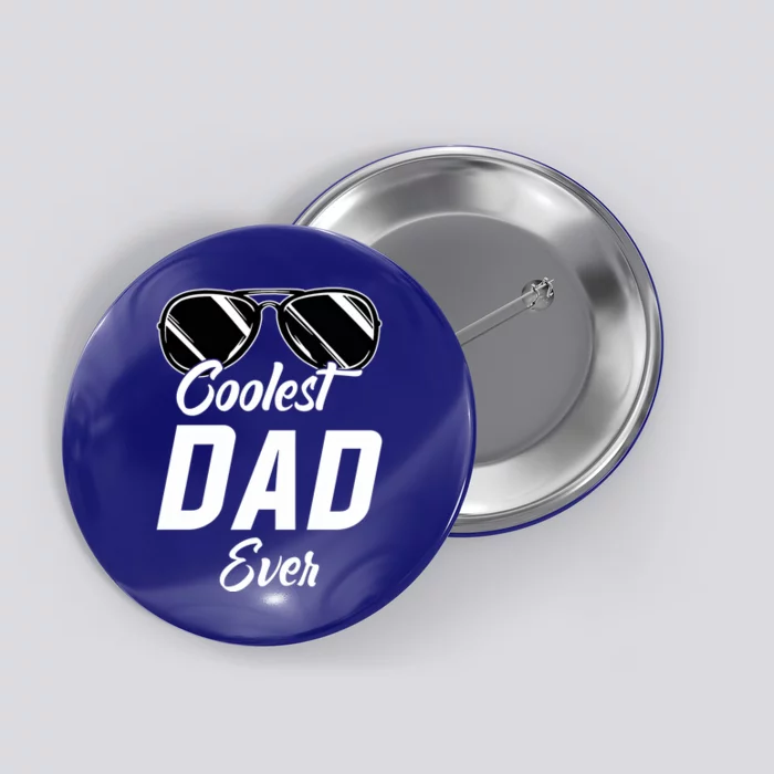 Coolest Dad Around Worlds Coolest Dad Ever Coolest Dad Gift Button