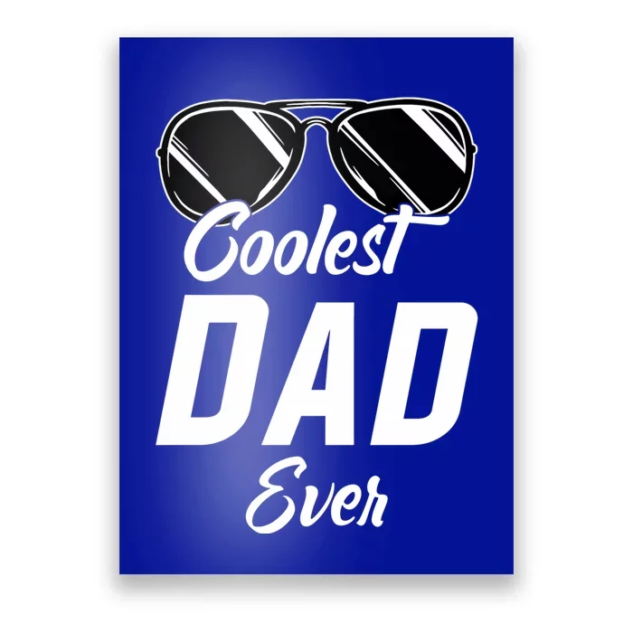 Coolest Dad Around Worlds Coolest Dad Ever Coolest Dad Gift Poster