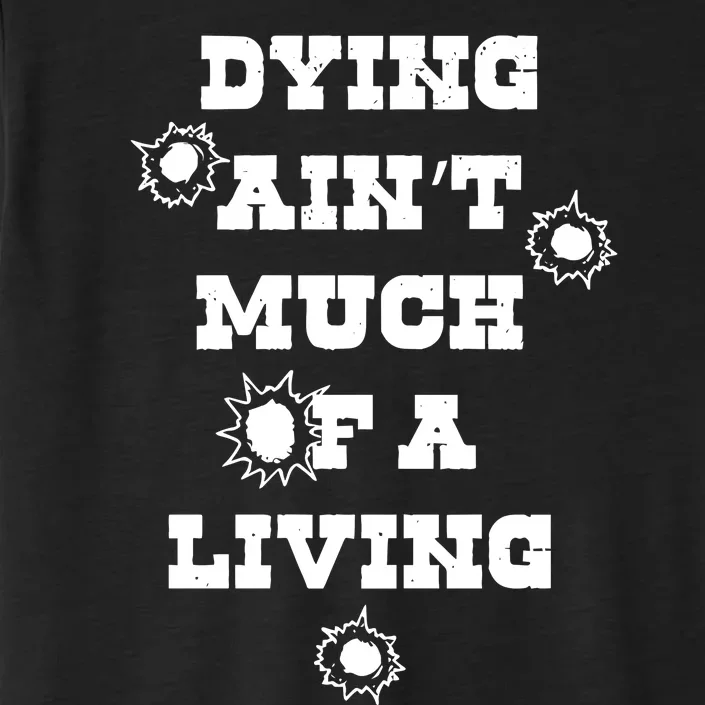 Clown Dying AinT Much Of A Living ChromaSoft Performance T-Shirt