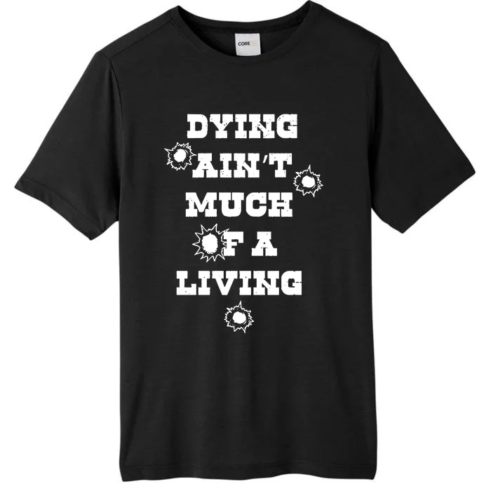 Clown Dying AinT Much Of A Living ChromaSoft Performance T-Shirt