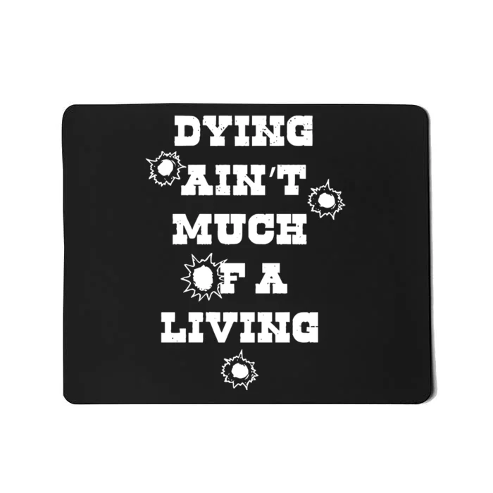 Clown Dying AinT Much Of A Living Mousepad