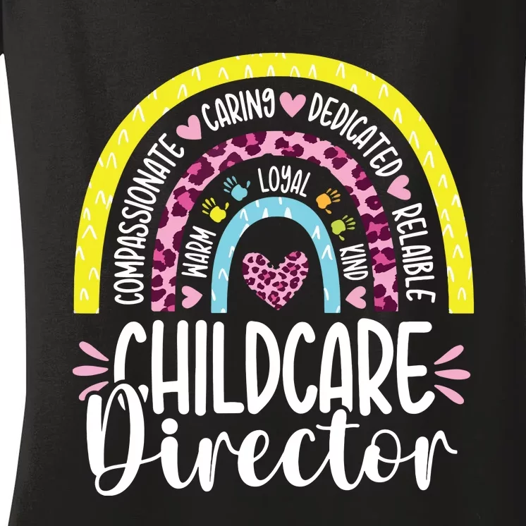 Childcare Director Appreciation Daycare Provider Rainbow Women's V-Neck T-Shirt