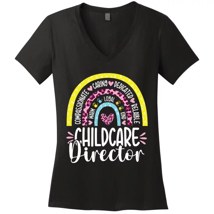 Childcare Director Appreciation Daycare Provider Rainbow Women's V-Neck T-Shirt