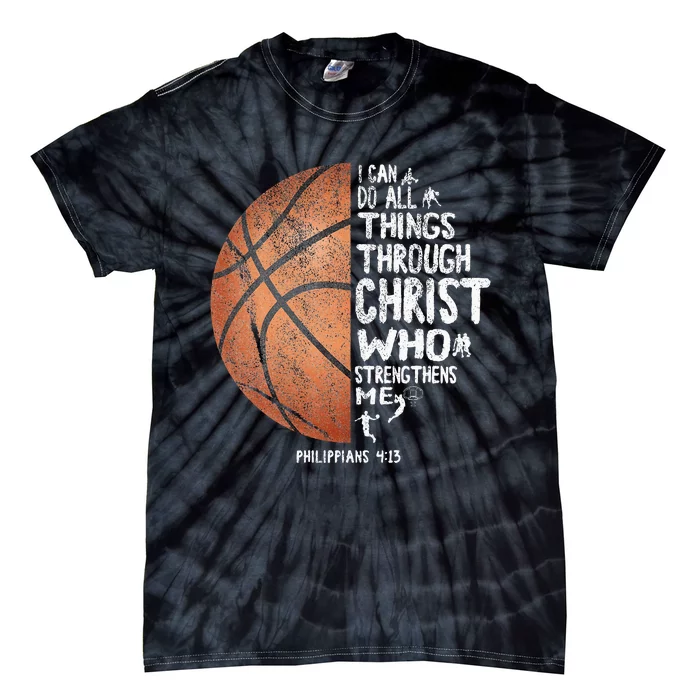 Can Do All Things Through Christ Philippians 413 Basketball Tie-Dye T-Shirt