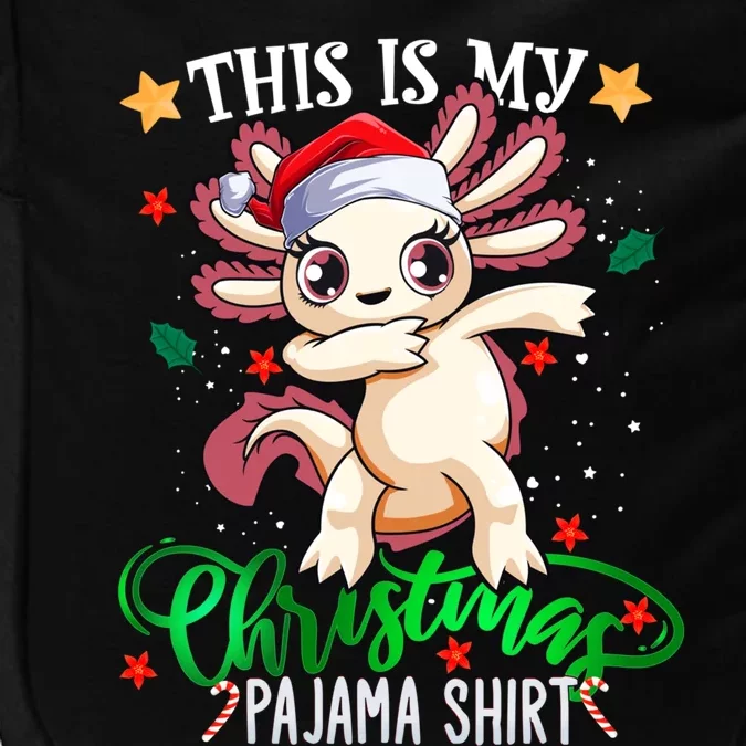 Christmas Dabbing Axolotl Santa This Is My Christmas Pajama Cute Gift Impact Tech Backpack