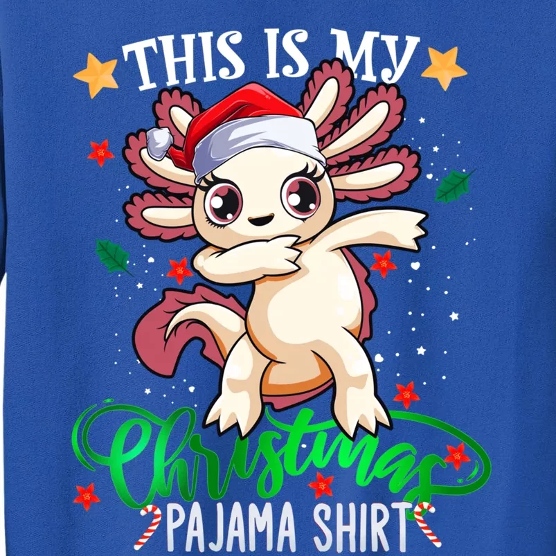 Christmas Dabbing Axolotl Santa This Is My Christmas Pajama Cute Gift Sweatshirt