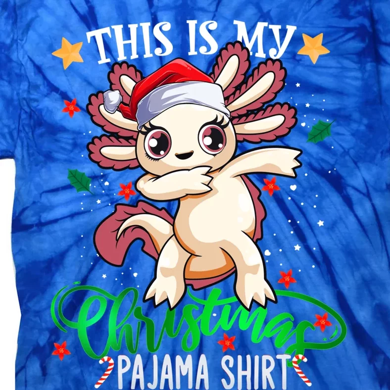 Christmas Dabbing Axolotl Santa This Is My Christmas Pajama Cute Gift Tie-Dye T-Shirt