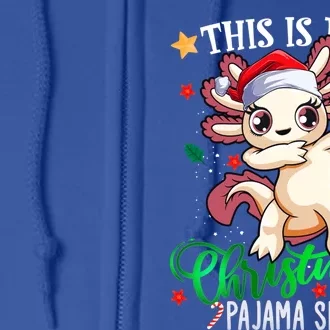 Christmas Dabbing Axolotl Santa This Is My Christmas Pajama Cute Gift Full Zip Hoodie