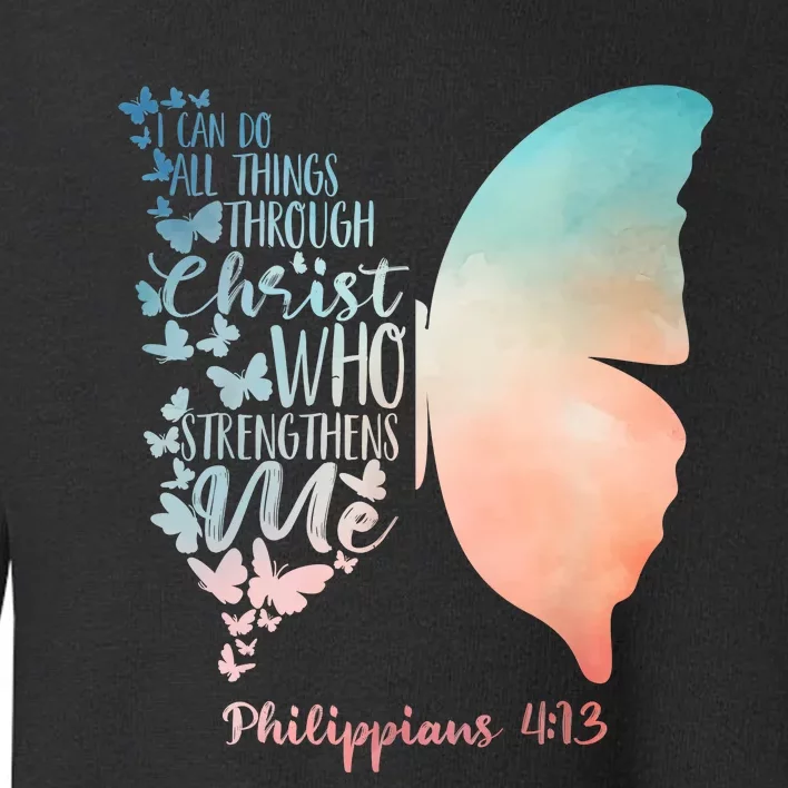 Can Do All Things Through Christ Who Strengthens Me Saying Toddler Sweatshirt