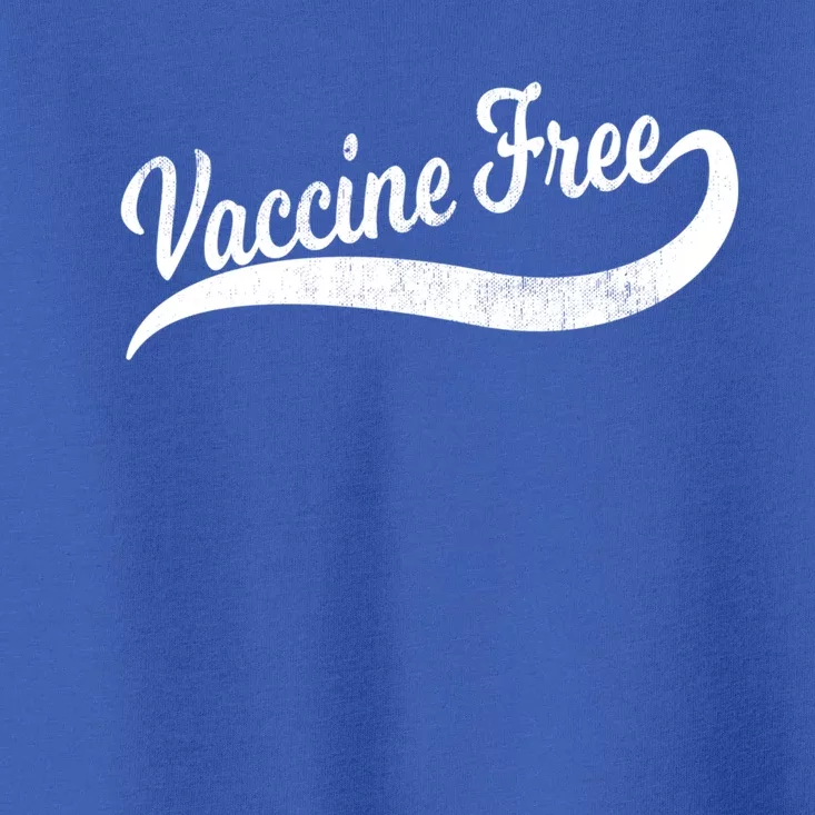 Cool Distressed Antivax Antivaccine Mom Dad Vaccine Free Funny Gift Toddler T-Shirt