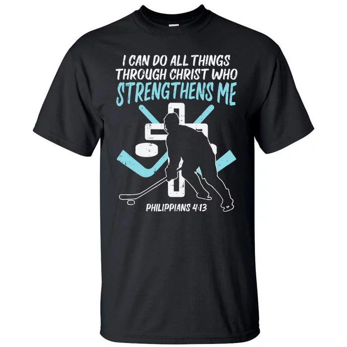 Can Do All Things Ice Hockey Christian Player Goalie Tall T-Shirt