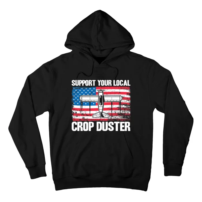 Crop Duster American Flag Support Your Local Crop Duster Hoodie