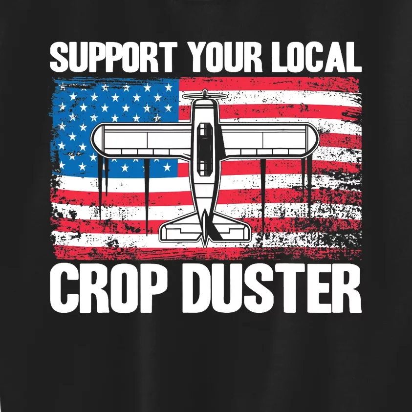 Crop Duster American Flag Support Your Local Crop Duster Kids Sweatshirt