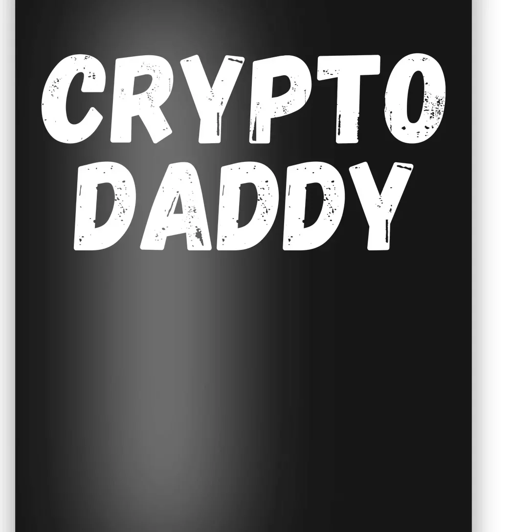 Crypto Daddy, Bitcoin Dad, Plan B, HODL Bitcoin, Blockchain Dad Poster