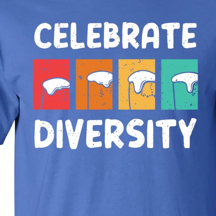 Celebrate Diversity Beer Ing Craft Brewery Great Gift Tall T-Shirt