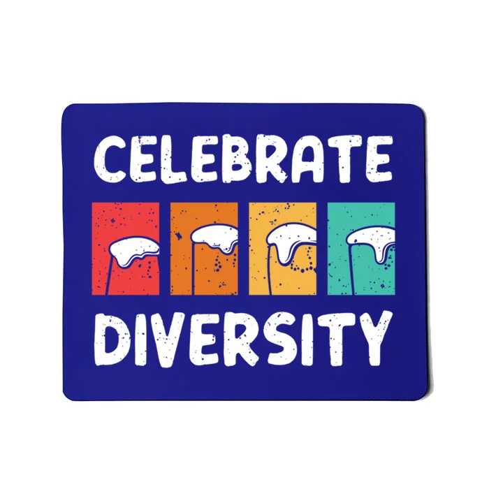 Celebrate Diversity Beer Ing Craft Brewery Great Gift Mousepad