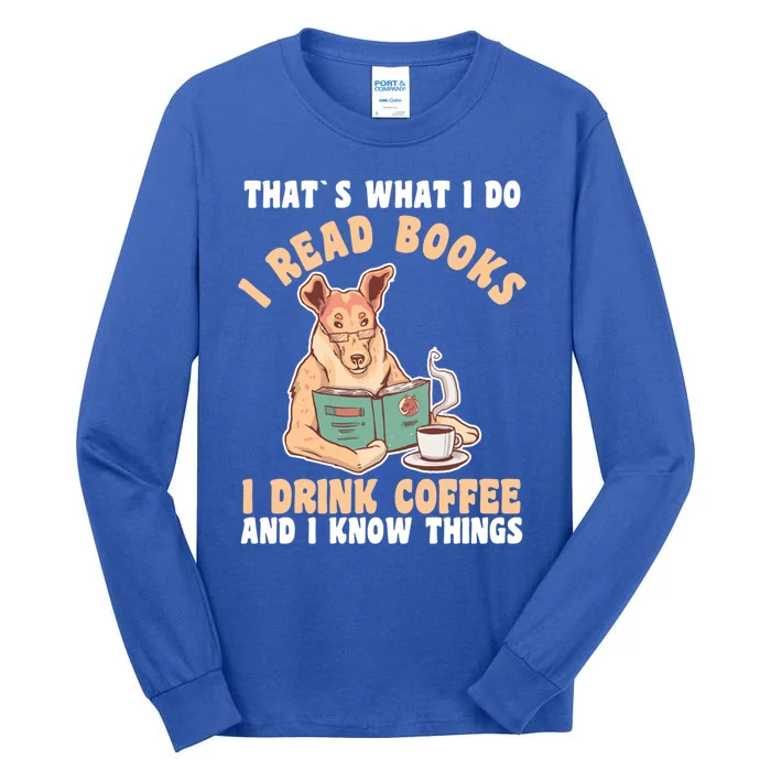 Coffee Dog Book Reading Meaningful Gift Tall Long Sleeve T-Shirt