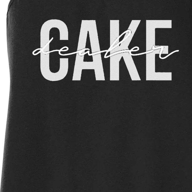 Cake Dealer Baking Cake Lover Women's Racerback Tank