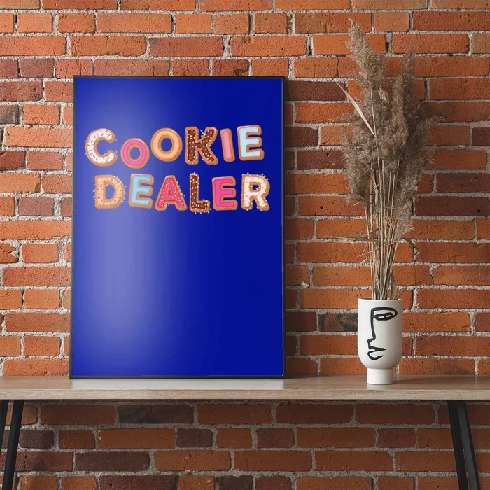 Cookie Dealer Baking Decorating Humor Joke Funny Gift Poster