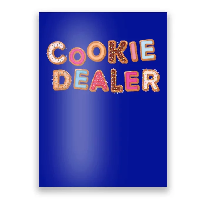 Cookie Dealer Baking Decorating Humor Joke Funny Gift Poster