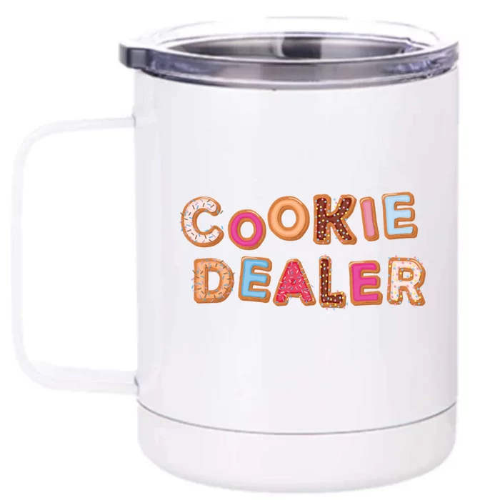 Cookie Dealer Baking Decorating Humor Joke Funny Gift Front & Back 12oz Stainless Steel Tumbler Cup