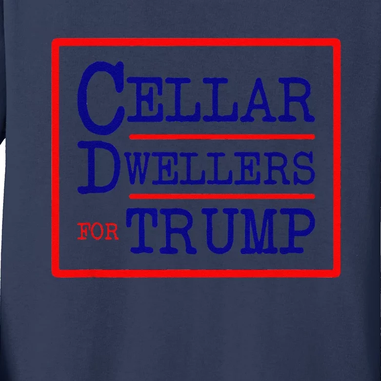 Cellar Dwellers Basement Dwellers For Trump For President Kids Long Sleeve Shirt