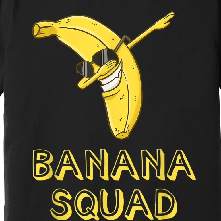 Cool Dab Banana Is Dabbing | Cute Dab Fruit Lover Premium T-Shirt