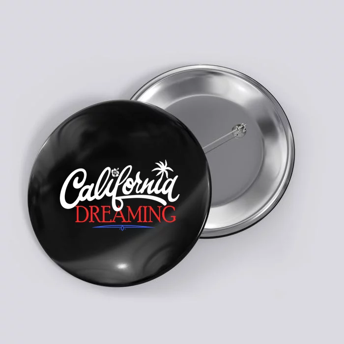 California Dreaming Beaches Surf Vacation Button