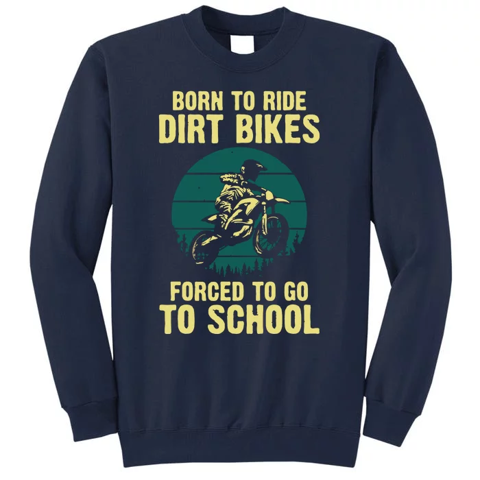 Cute Dirt Bike Art For Men Women Motorcycle Dirtbike Racing Tall Sweatshirt