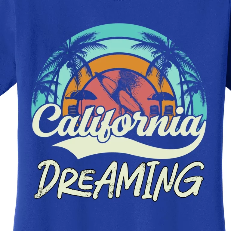 California Dreaming Beach Palm Tree Summer Vacation Surfers Great Gift Women's T-Shirt