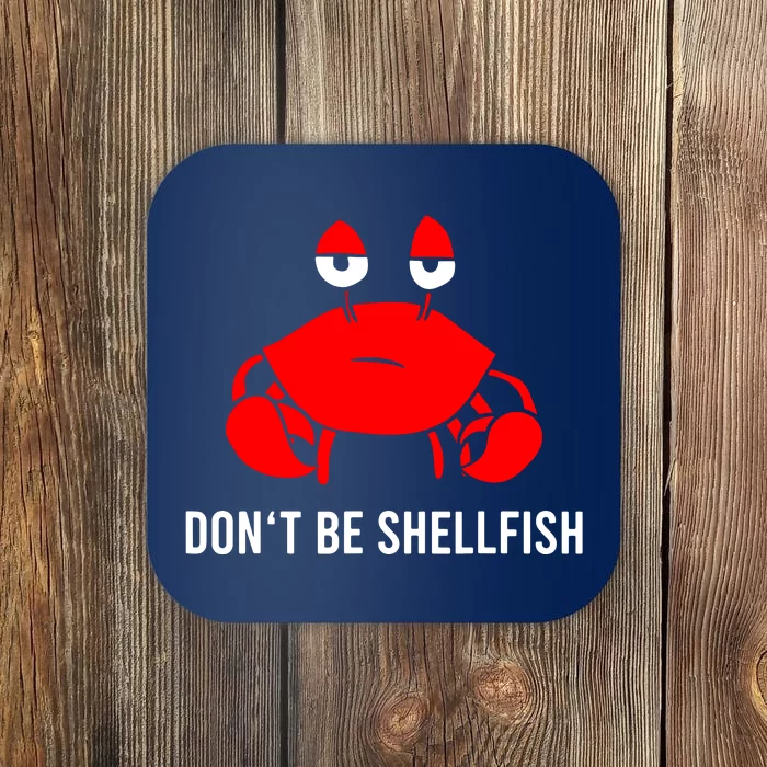 Crab DonT Be Shellfish Coaster