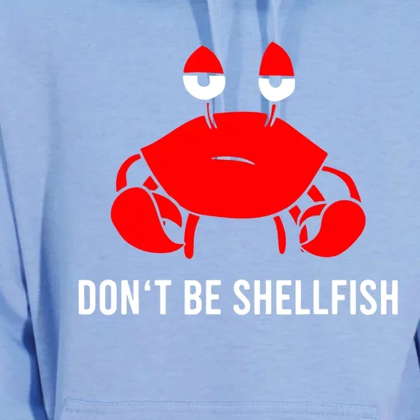 Crab DonT Be Shellfish Unisex Surf Hoodie