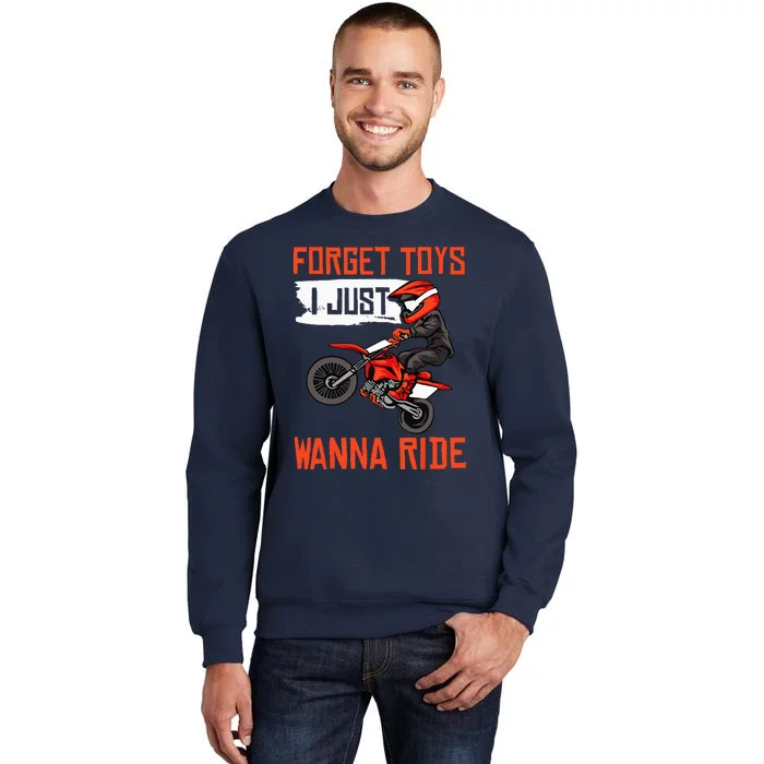 Cool Dirt Bike Gift For Men Funny Forget Toys Motocross Tall Sweatshirt