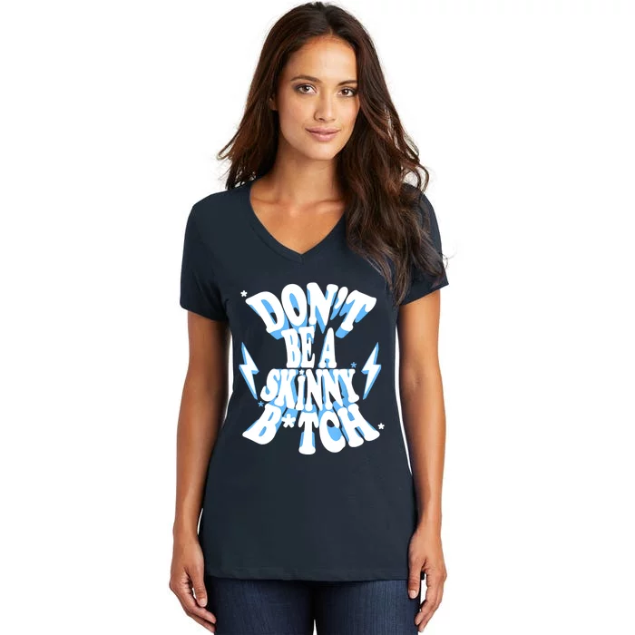 Cbum Don't Be A Skinny Bitch Women's V-Neck T-Shirt